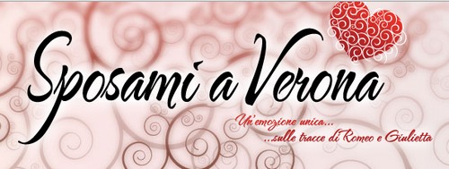 Sposami a Verona: presentate iniziative speciali per il 2017