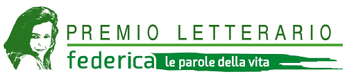 Sabato 27 maggio le premiazioni della seconda edizione del “Premio Letterario Federica – Le Parole della Vita”